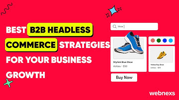 B2B Headless Commerce: The Key to Explosive Growth
