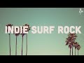 Indie surf rock  playlist vol 1
