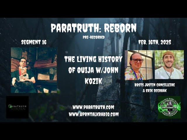 ParaTruth Reborn - John Kozik - The Living History of Ouija