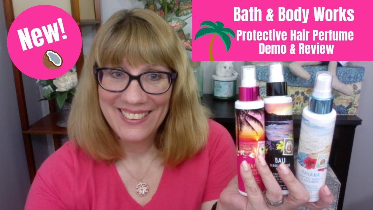 Bath & Body Works NEW Protective Hair Perfume Demo & Review YouTube