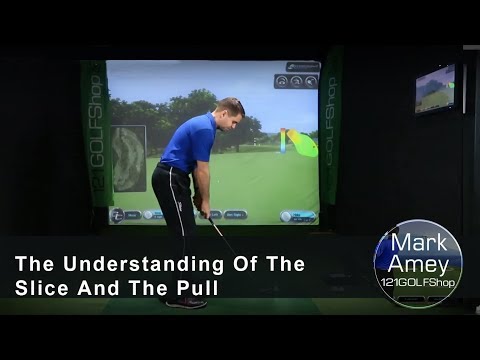 The Understanding Of The Slice And The Pull