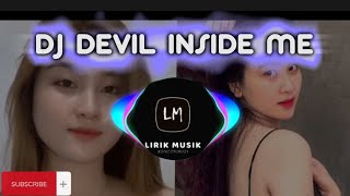 Dj Devil Inside Me Tiktok Viral Remix Full Bass Terbaru 2023