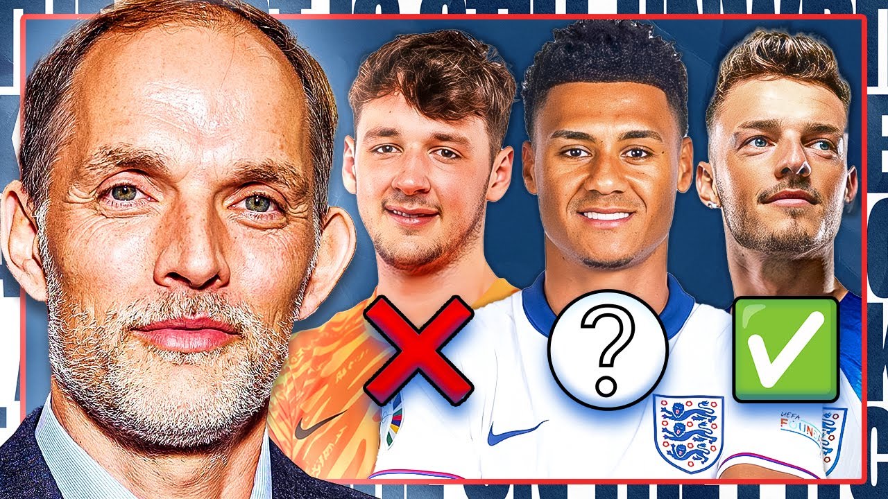 Picking Thomas Tuchel's first England Squad. - YouTube