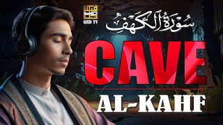 SURAH AL KAHF (CAVE) سورة الكهف | MARVELOUS VOICE WILL TOUCH YOUR HEART | QHD TV
