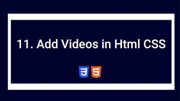 Adding videos in Html CSS||Html CSS Full Course For Beginners||#11