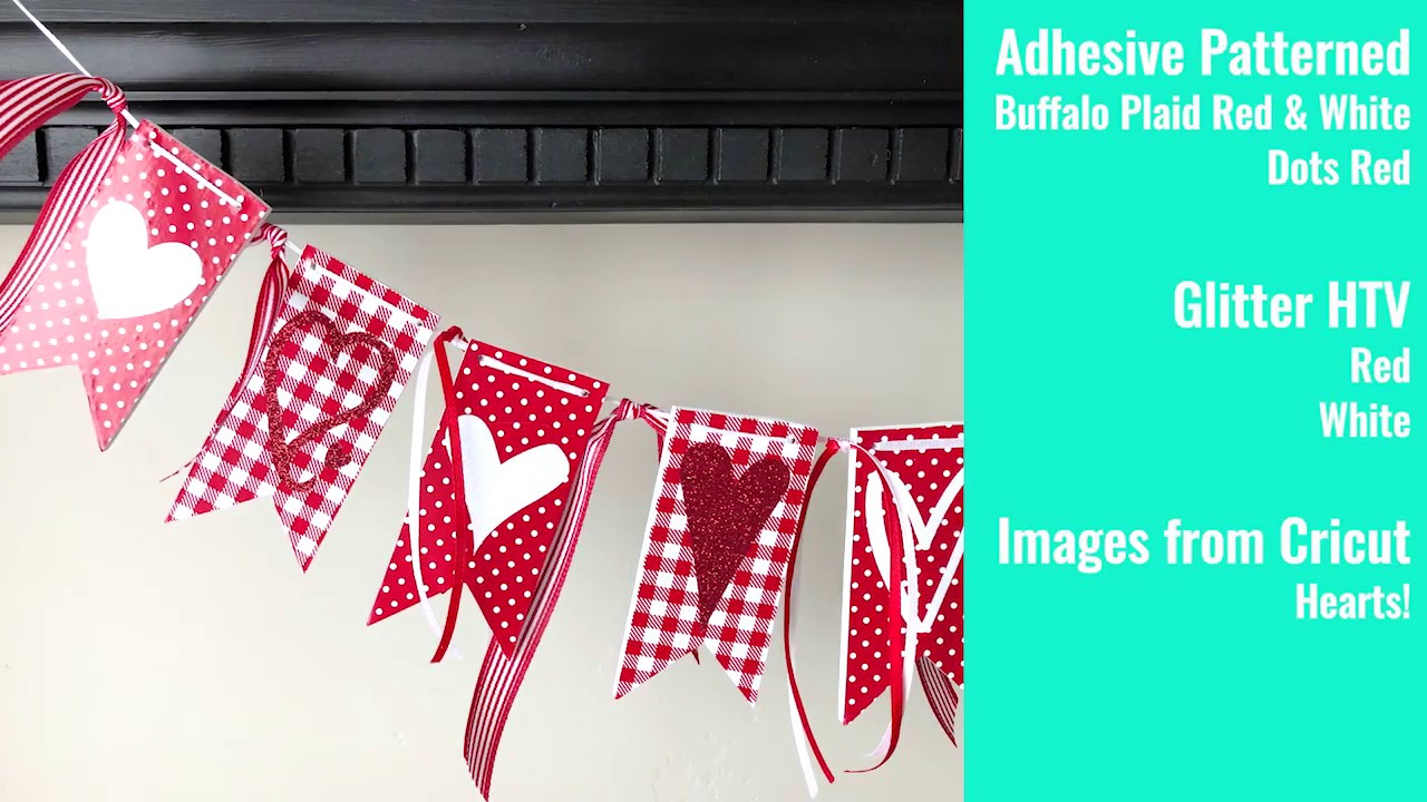 Valentine's Banner with Adhesive and Heat Transfer Vinyl