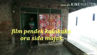 film pendek kalakaku-ora sida majak