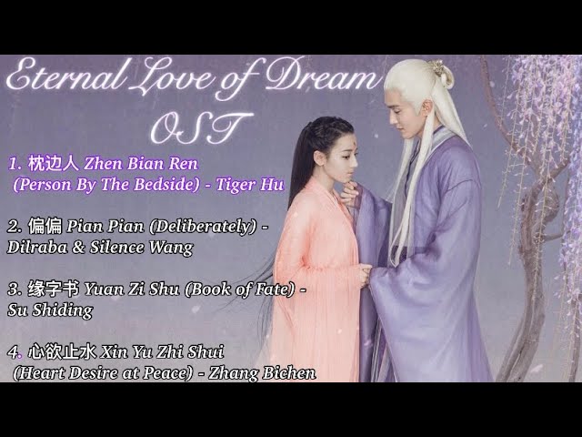 [Full Playlist] Eternal Love of Dream 三生三世十枕上书  OST Album w/ ENG Sub class=