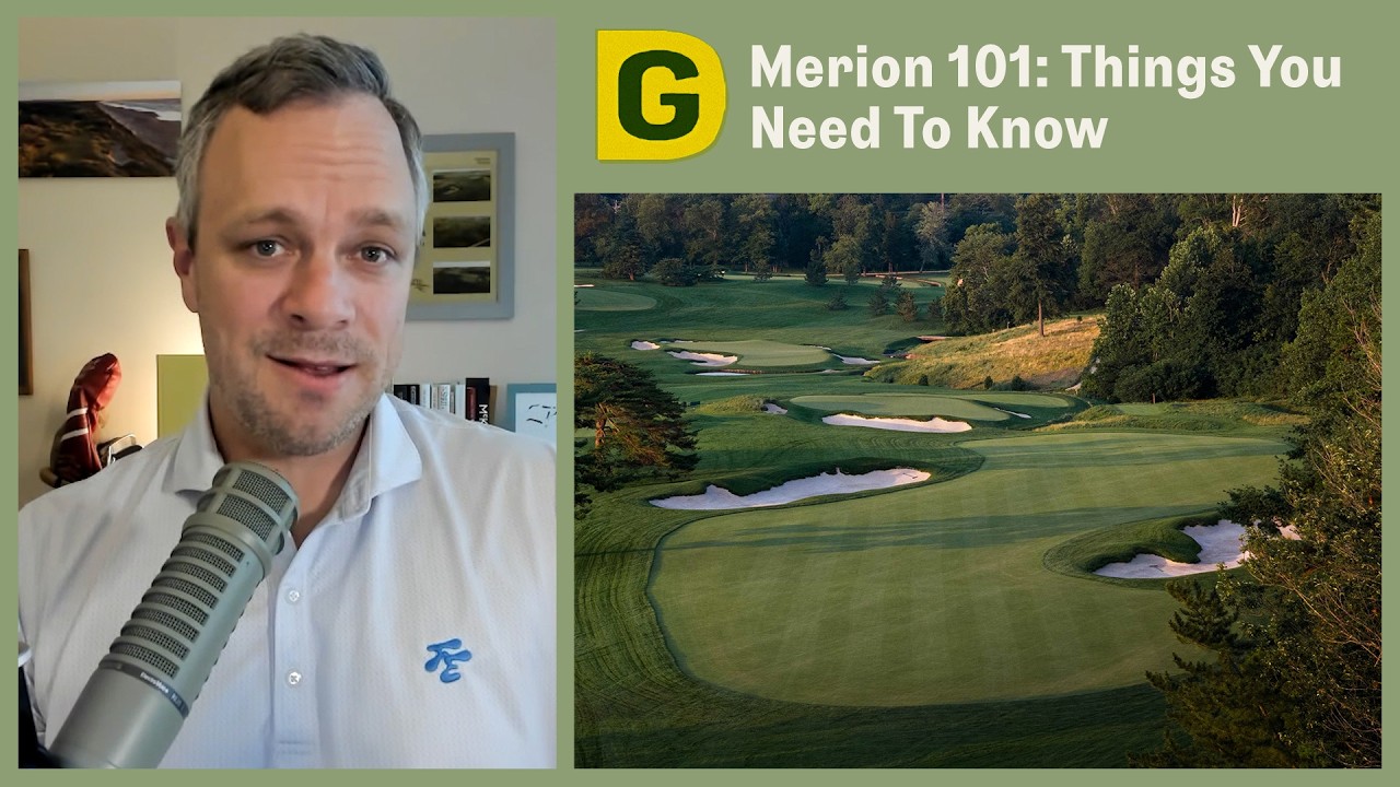 Merion Golf Club 101: 2026 U.S. Amateur Host | Designing Golf
