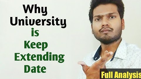 Why PATNA UNIVERSITY Is Keep Extending Dates