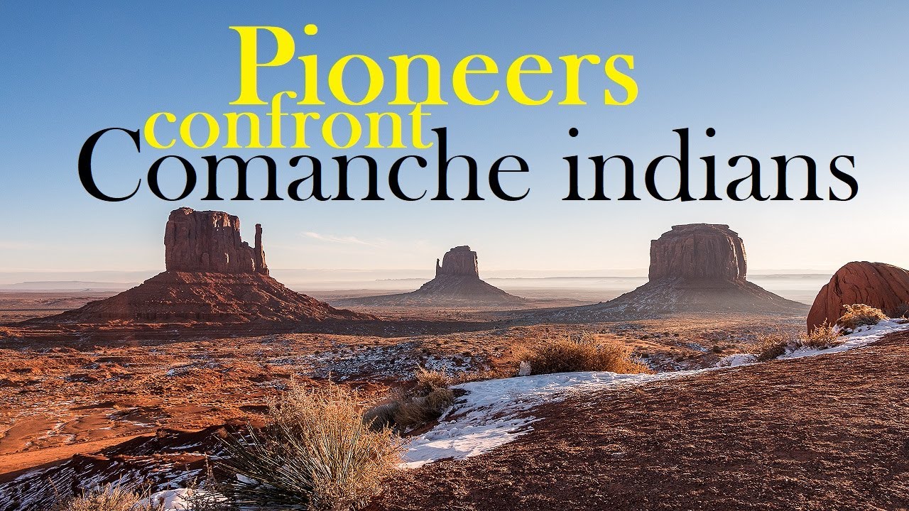 Pioneers confront Comanche indians - Edwin Eastman's story