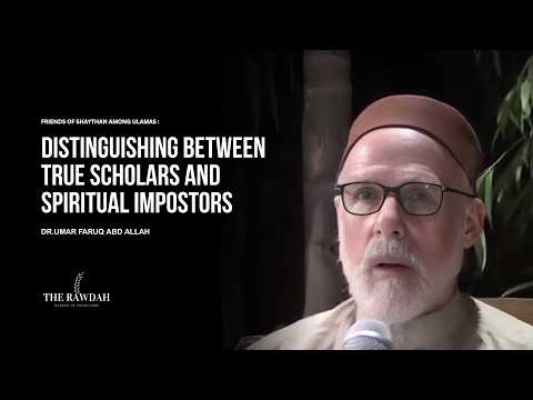Beware Of These False SUFI Shaykhs Dr Umar Faruq Abd Allah