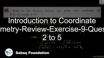 Introduction to Coordinate Geometry-Review-Exercise-9-Question 2 to 5, Math Lecture | Sabaq.pk
