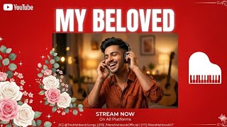 My Beloved - Official Lyric Video | Heartfelt Acoustic &amp; Piano Ballad