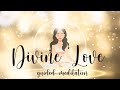 A Guided Meditation Filled with Divine Love