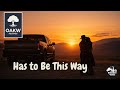 Has to Be This Way - Whiskey &amp; Roses
