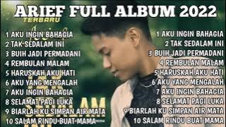 ARIEF FULL ALBUM, AKU INGIN BAHAGIA, TAK SEDALAM INI