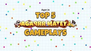 Top 5 Agar.io Gameplays | Agarrr Mateys Adventure | 2023