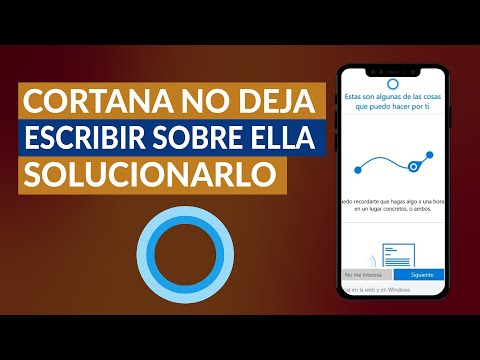 ¿Por qué Cortana No Deja Escribir Sobre Ella y Cómo Solucionarlo en Windows 10?