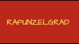 Rapunzelgrad - Ein Modernes Märchen