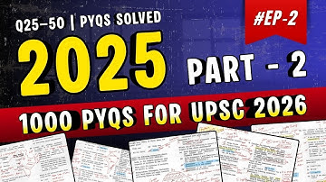 UPSC 2025 GS1 PYQs | 2/4 | 1000 PYQ Course for 2026