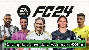 [PS4] Tutorial cara update save data EA server FC 24 di PS4 Original