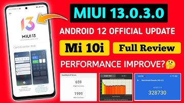 Mi 10i MIUI 13.0.3.0 Android 12 Update Full Review | Performance Improve? | MIUI 13 Control Centre