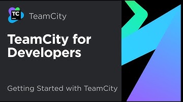 Getting Started with TeamCity EP 5: TeamCity for developers