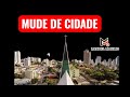 Mudei de Cidade e não me arrependi 