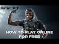 How to play Tom Clancy's Rainbow Six Siege Online For Free