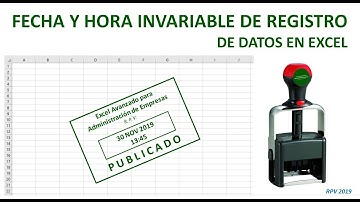 Fecha y hora invariable de registro de datos en Excel
