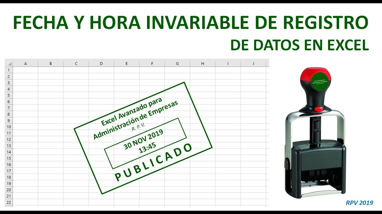 Fecha y hora invariable de registro de datos en Excel