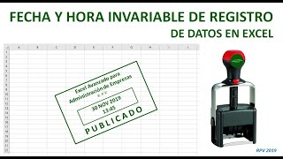 Fecha y hora invariable de registro de datos en Excel