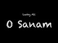 Lucky ali  o sanam lyrics