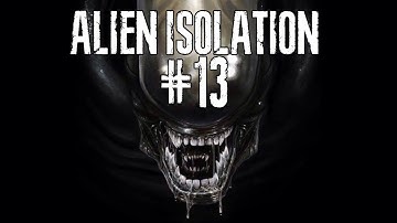 Alien: Isolation | part 13 | Dancing Joe
