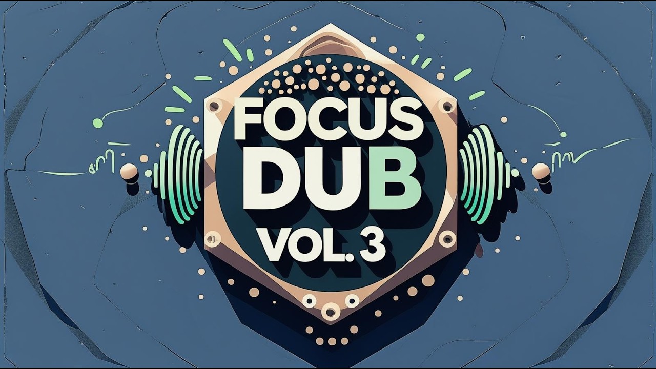 Focus Dub Vol 3 🧠 Deep Roots Reggae Dub | Study & Deep Work Mix 1 Hour ...