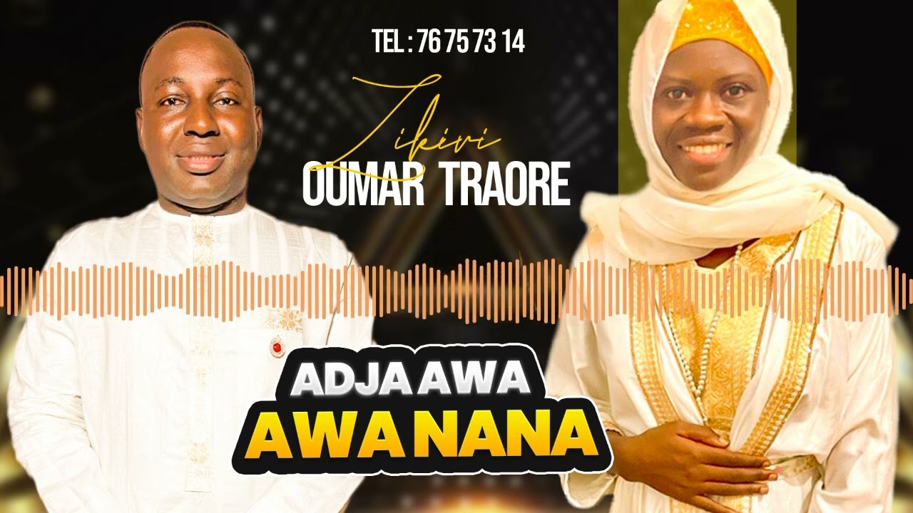 Zikiri Oumar Traoré - Adja Awa (Awa Nana)