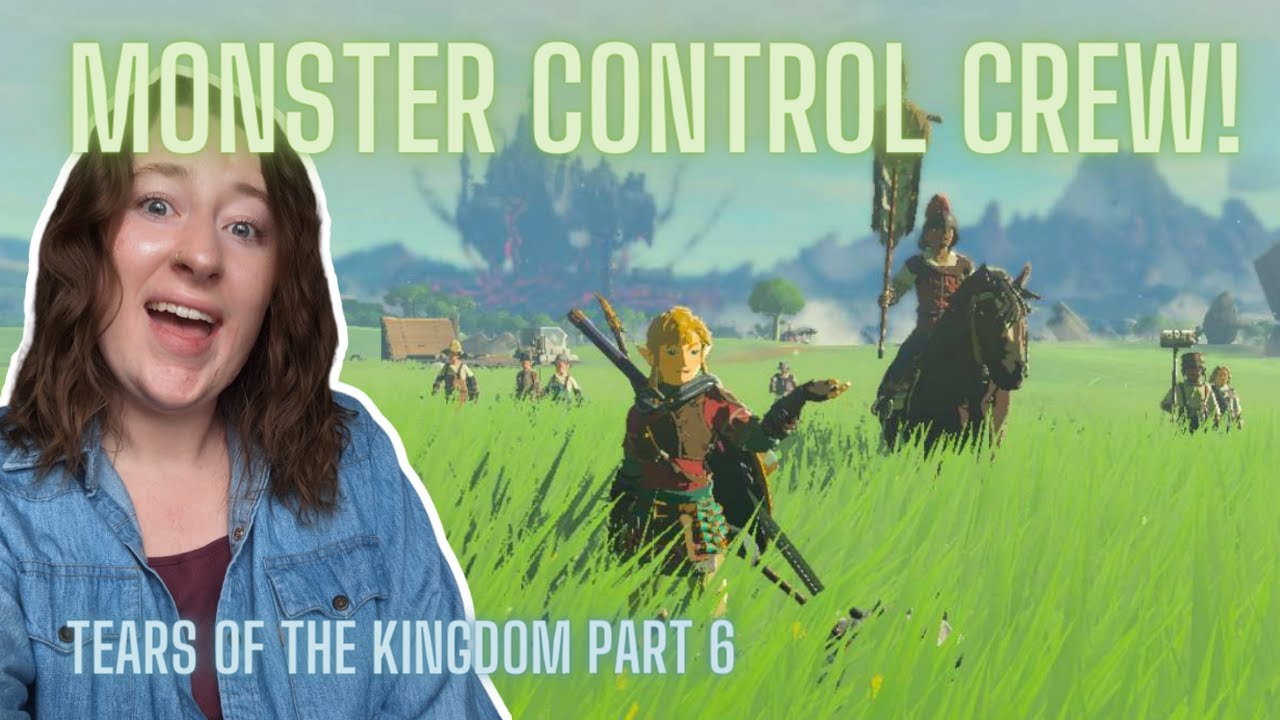 Monster Control Crew and Hyrule Field Skyview Tower | Part 6 | Tears of the Kingdom Playthrough