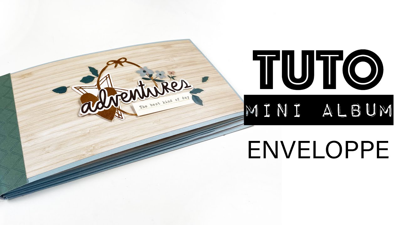 !SCRAPBOOKING {TUTO} MINI ALBUM ENVELOPPE ! Ça faisait trop longtemps !!!!!
