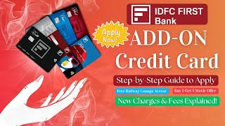 How to Apply for IDFC First Bank Add-On Credit Card Step-by-Step Guide & New Charges (2025) #idfc