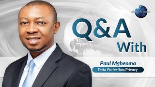 Details Data Protection and Privacy Law in Nigeria | Q&A with Paul Mgbeoma News
