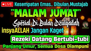 MUSTAJAB DZULQA'DAH, ❗PUTAR DZIKIR INI | REZEKI DATANG BERTUBI TUBI | Panjang Umur & Dosa Diampun