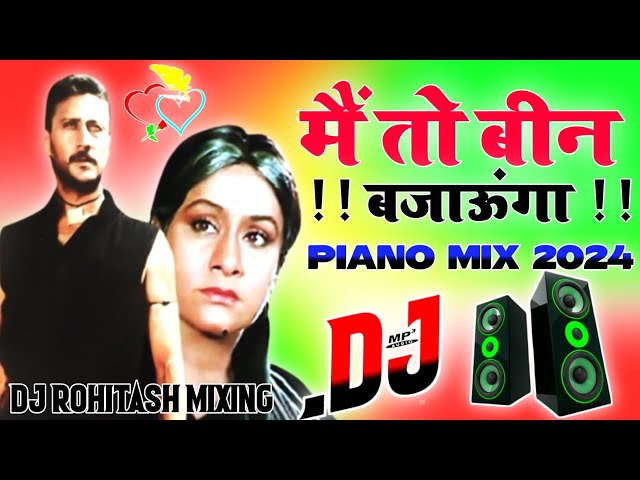 Main To Been Banaunga Dj Remix Song❣️Sad Love Hindi Dolki Viral Song 💞 Full Piano Mix  Dj Rohitash class=
