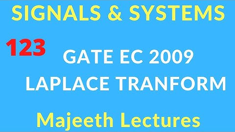 GATE EC 2010 Signals and Systems Laplace Transform @majeethlectures