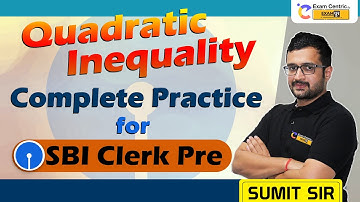 Quadratic Inequality Complete Practice for SBI Clerk Pre | Maths | Sumit Verma Sir