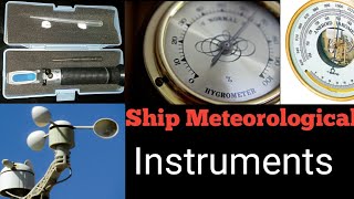 Ship borne Meteorological instruments . Hydrometer, Hygrometer, Anemometer......