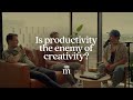 Is productivity the enemy of creativity feat wyld