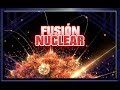 Fusión Nuclear  El único futuro del Ser Humano