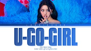 ITZY Yuna 'U-GO-GIRL' (Original: Lee Hyori) Lyrics (Color Coded Lyrics)