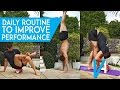 Daily Routine To Improve Performance